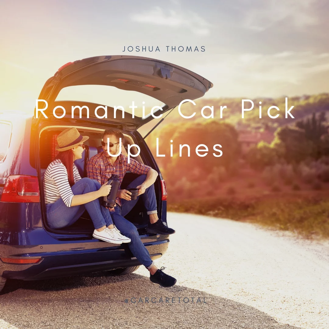 Romantic Car Pick Up Lines
