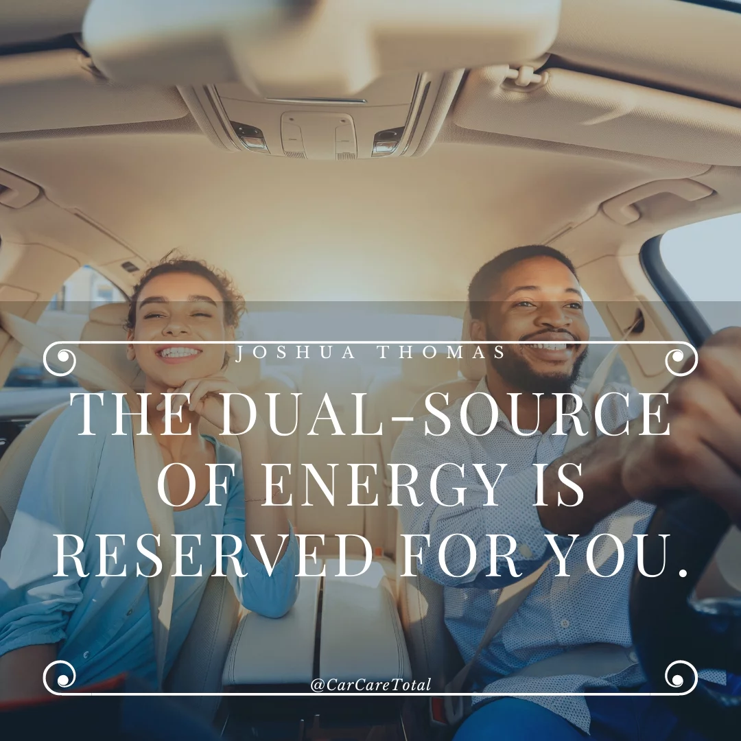 The dual-source of energy is reserved for you.