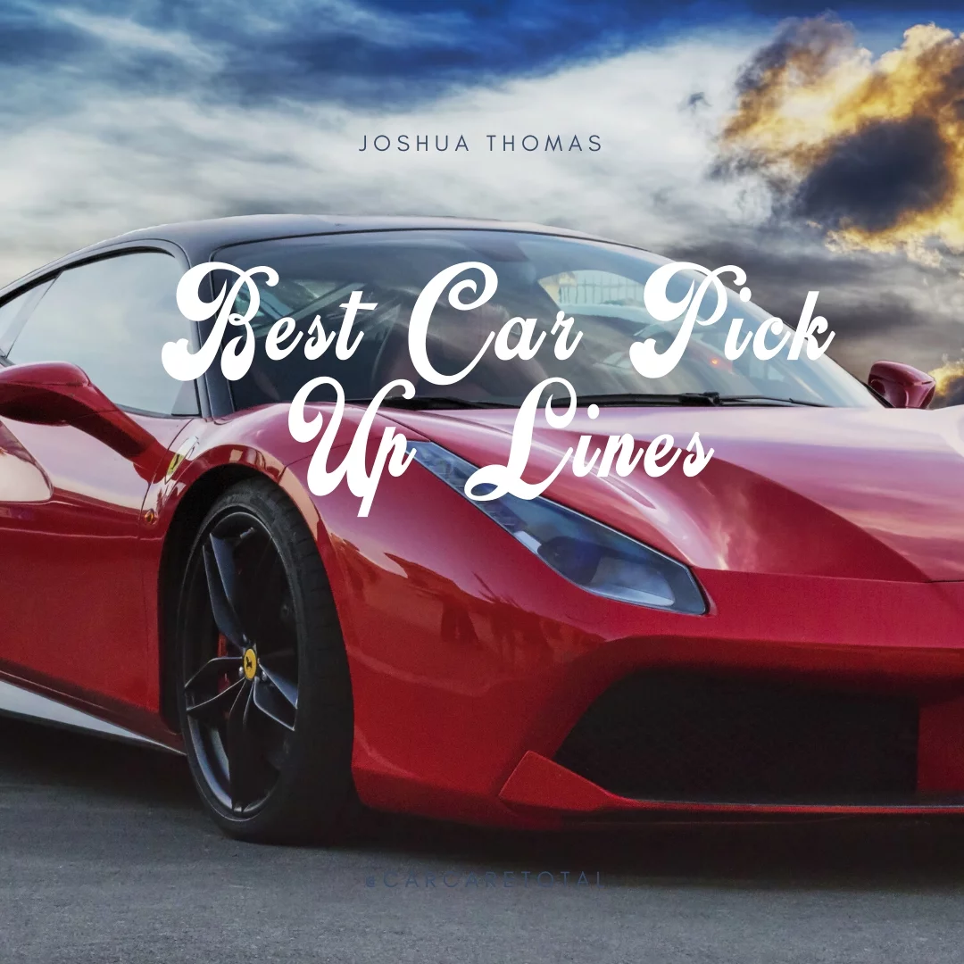 Best Car Pick Up Lines