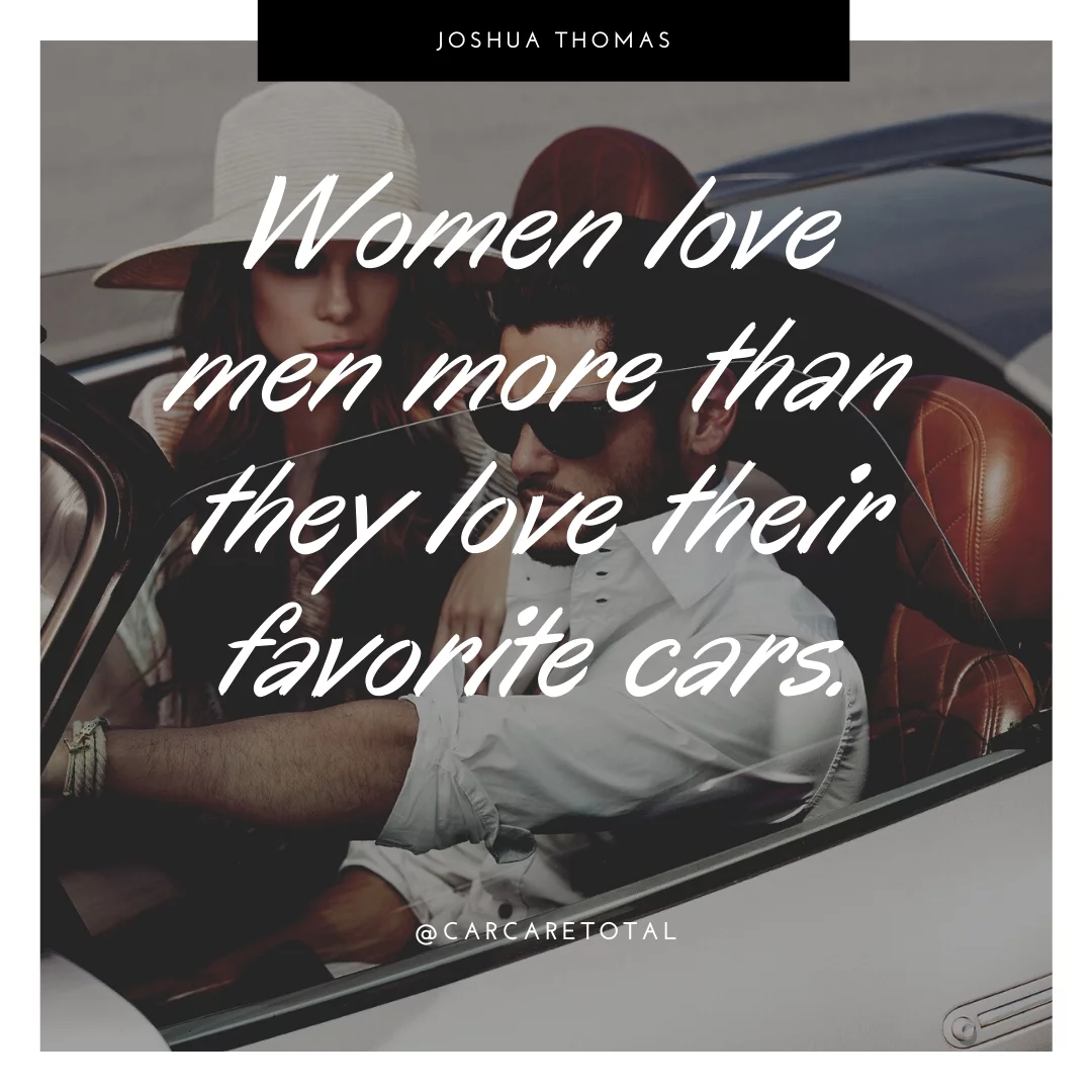 Women love men more than they love their favorite cars.