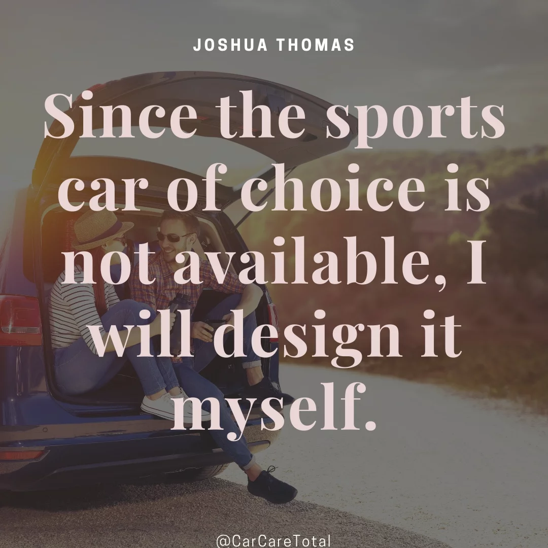 Since the sports car of choice is not available, I will design it myself.